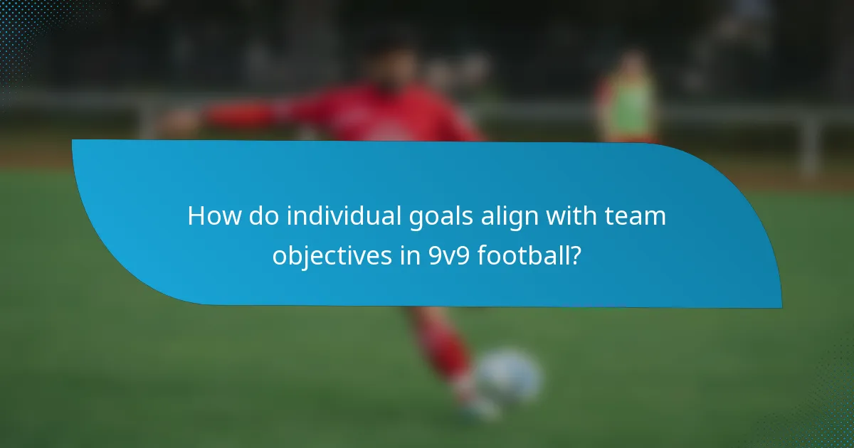 How do individual goals align with team objectives in 9v9 football?