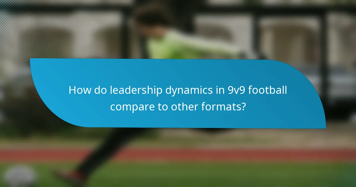 How do leadership dynamics in 9v9 football compare to other formats?