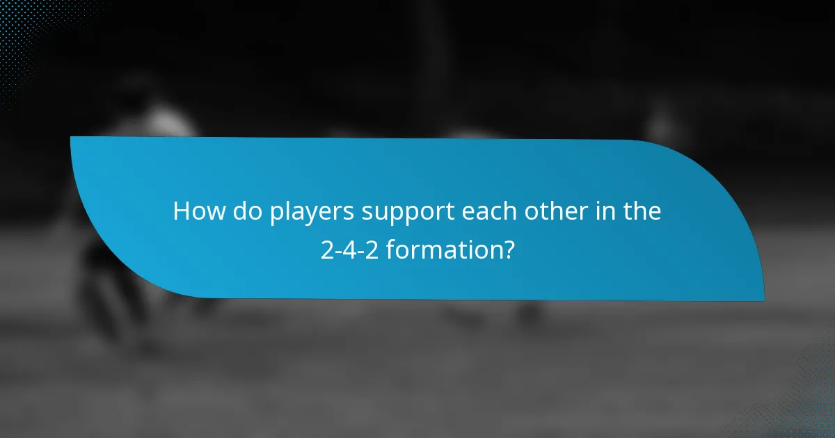 How do players support each other in the 2-4-2 formation?