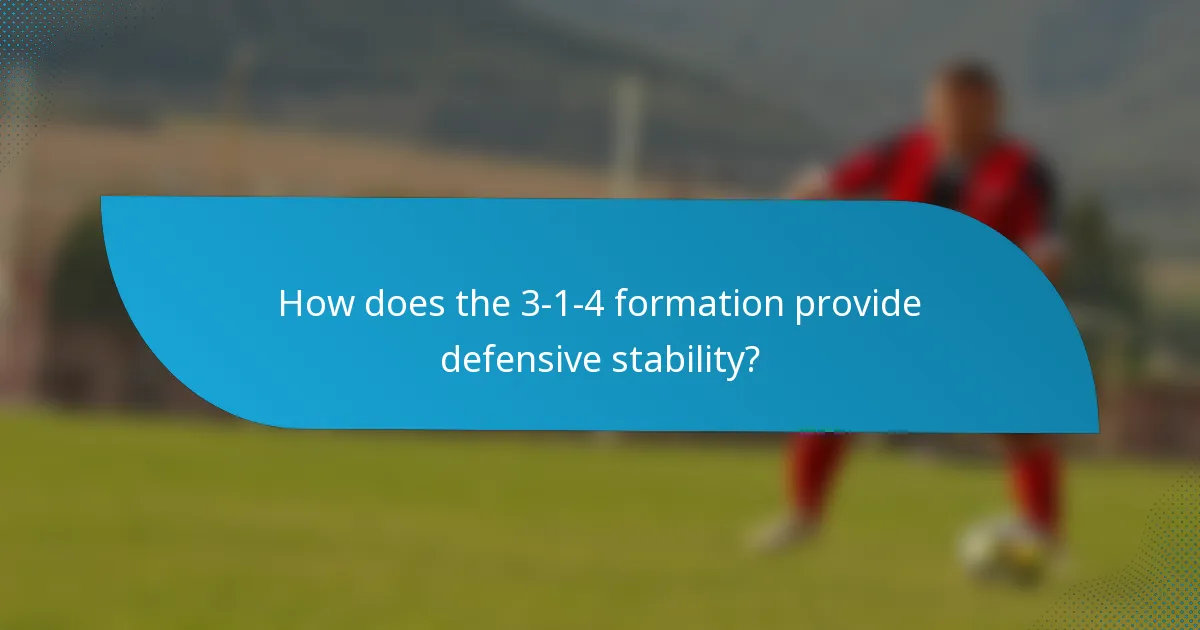 How does the 3-1-4 formation provide defensive stability?
