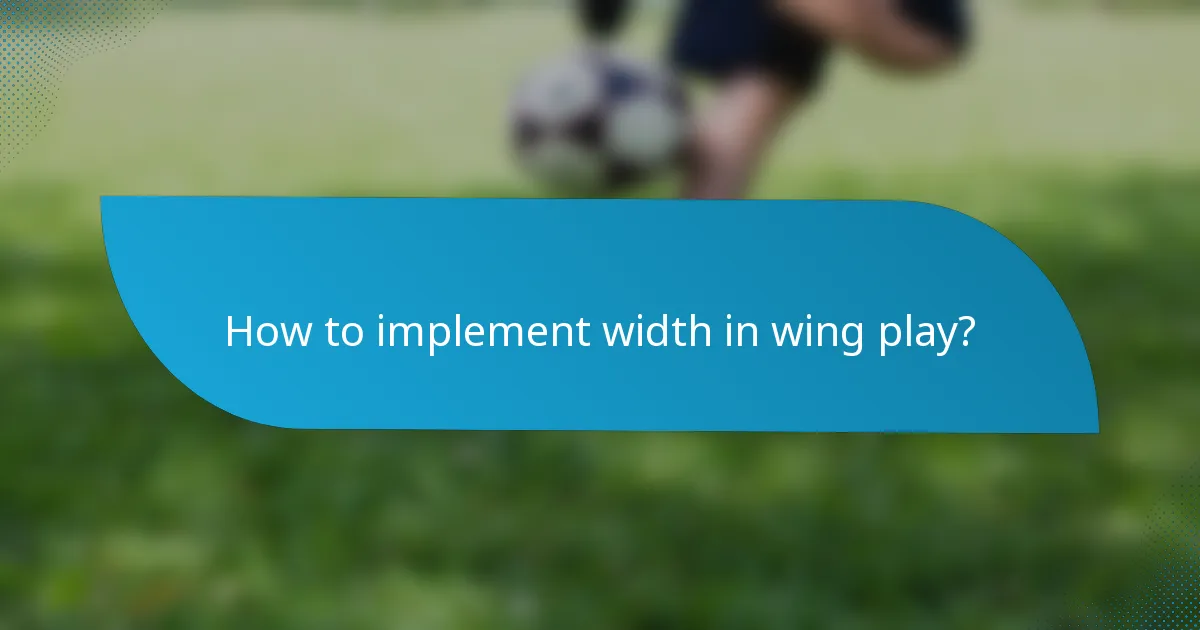How to implement width in wing play?