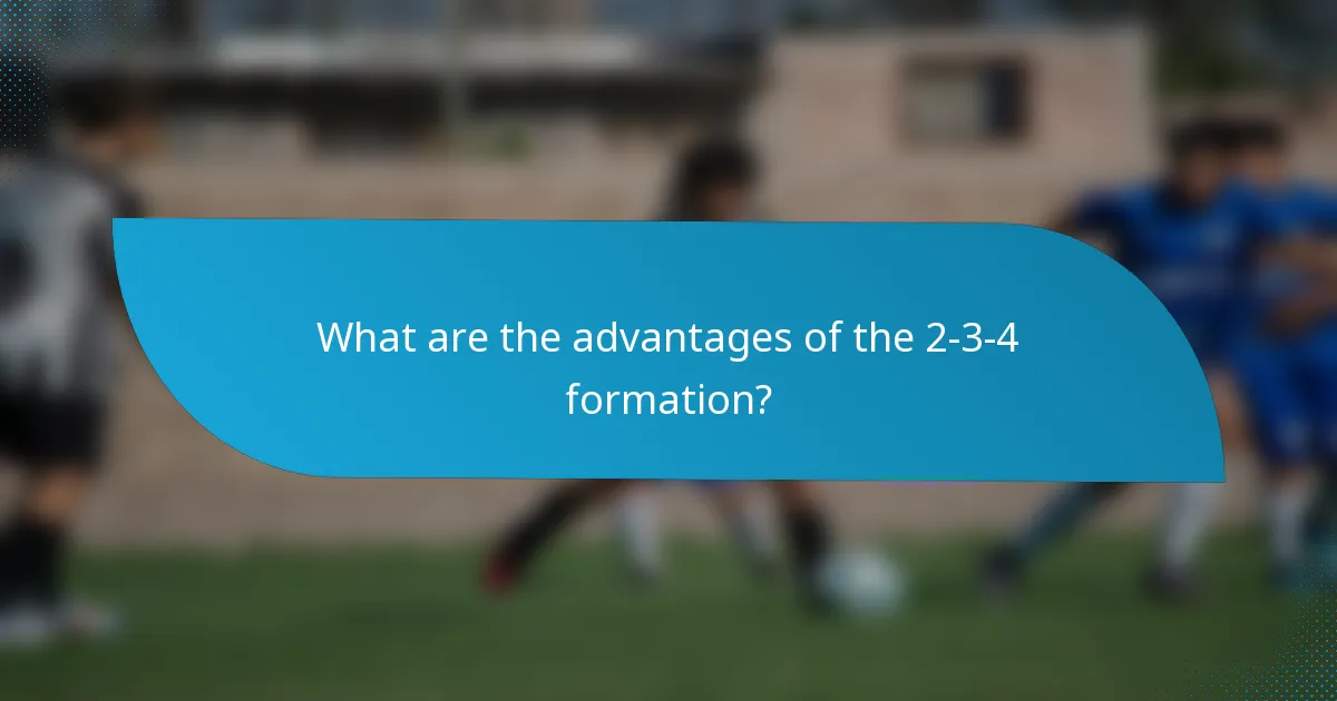 What are the advantages of the 2-3-4 formation?