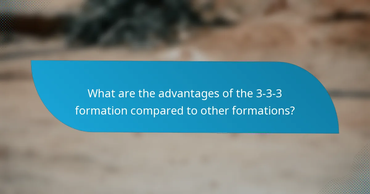 What are the advantages of the 3-3-3 formation compared to other formations?