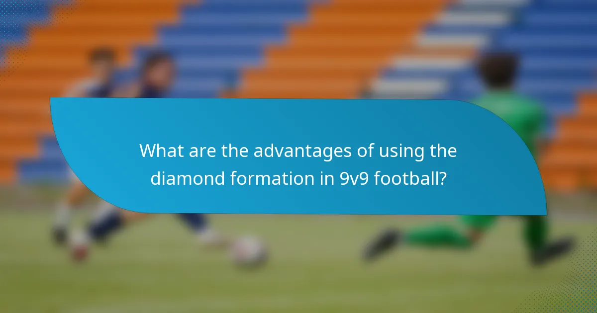 What are the advantages of using the diamond formation in 9v9 football?