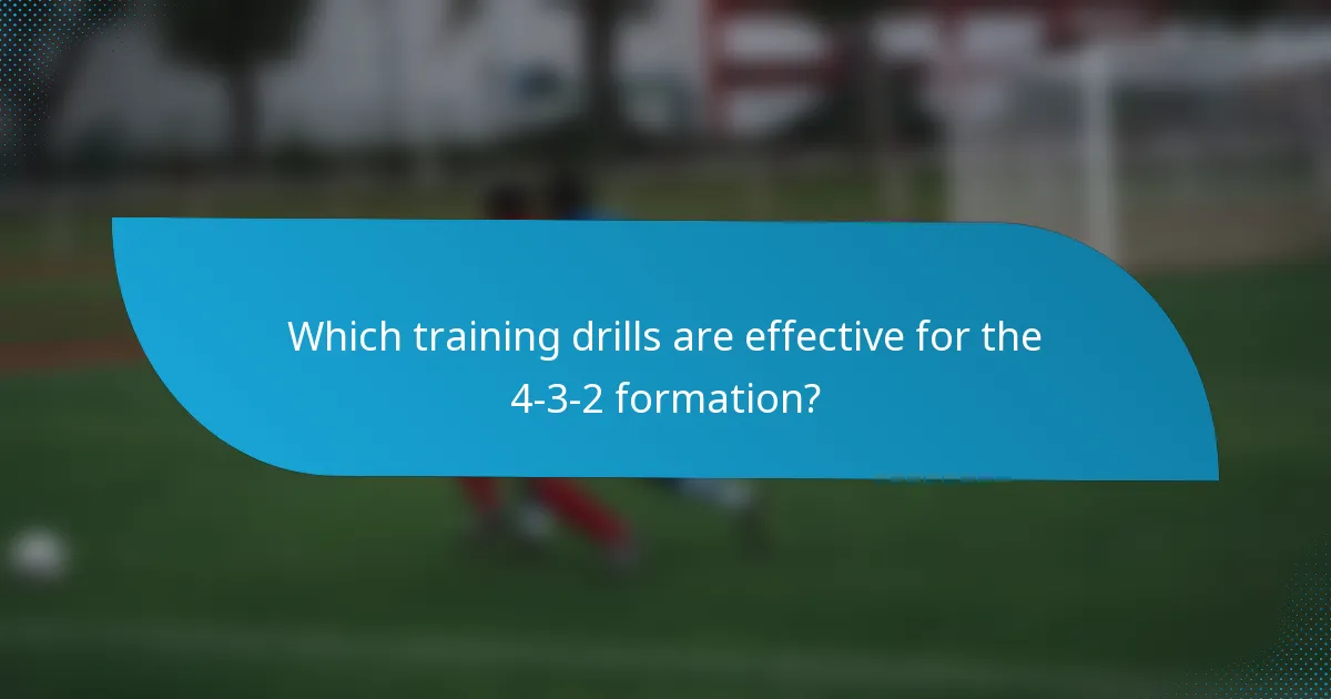 Which training drills are effective for the 4-3-2 formation?